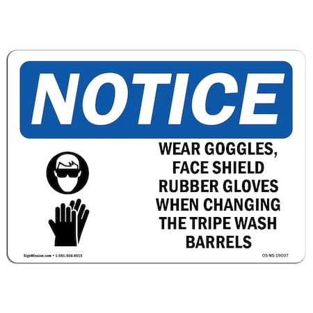 OSHA Notice Sign, Wear Goggles Face Shield & With Symbol, 24in X 18in Rigid Plastic